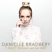  Signed Albums CD - Signed Danielle Bradbery - I Don't Believe We've Met